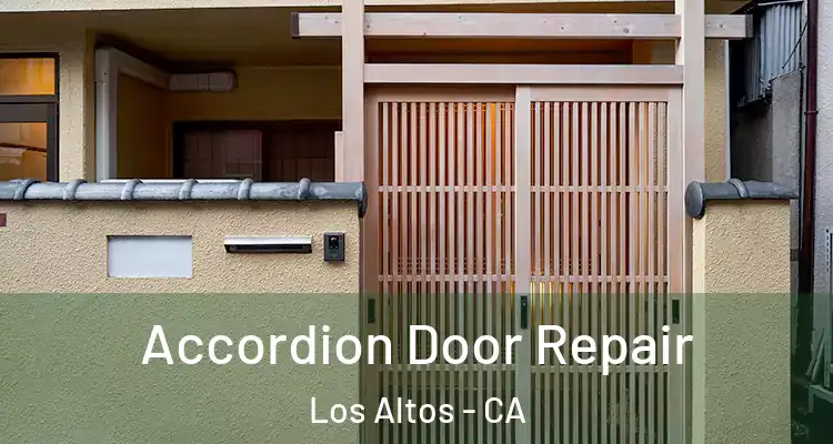 Accordion Door Repair Los Altos - CA