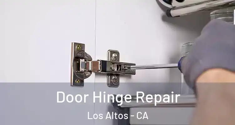  Door Hinge Repair Los Altos - CA