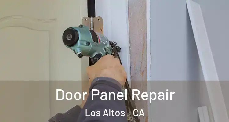  Door Panel Repair Los Altos - CA