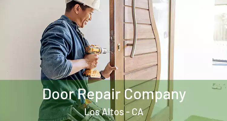  Door Repair Company Los Altos - CA