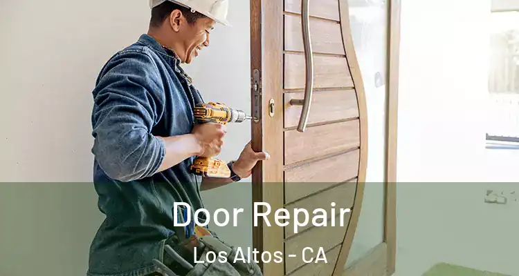  Door Repair Los Altos - CA