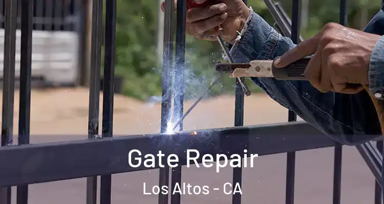  Gate Repair Los Altos - CA