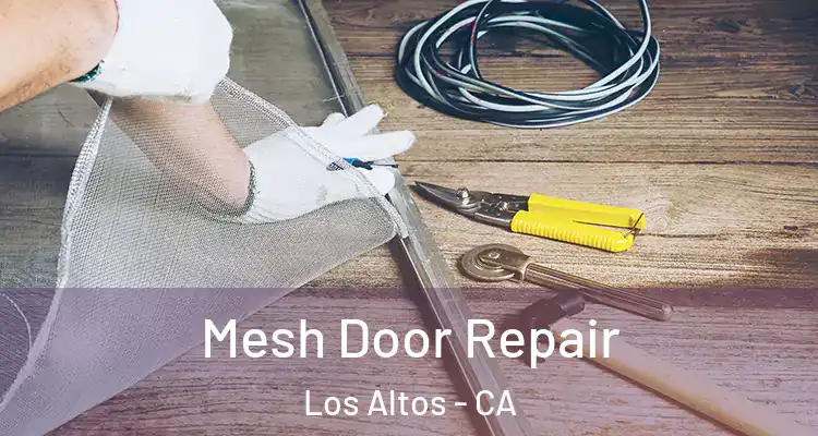 Mesh Door Repair Los Altos - CA