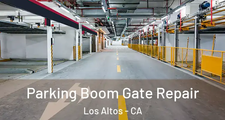 Parking Boom Gate Repair Los Altos - CA
