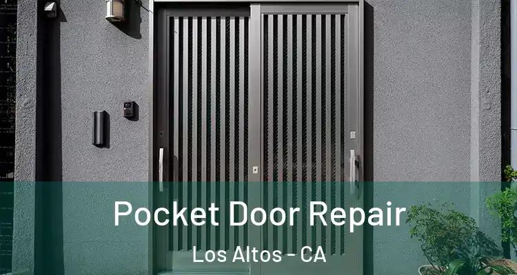  Pocket Door Repair Los Altos - CA