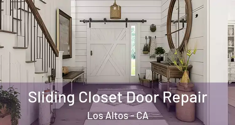  Sliding Closet Door Repair Los Altos - CA