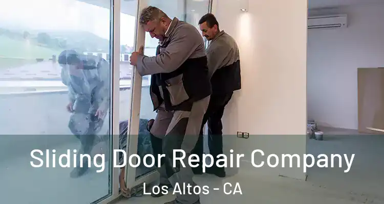  Sliding Door Repair Company Los Altos - CA